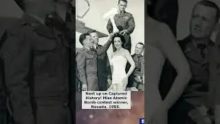 Captured History: Unusual Beauty & Atomic Age - Smart Photo Facts #023