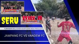 JAMPANG FC MENANG 2 - 1ATAS VANDEM FC DI TURNAMEN BOLA EVEN AGUSTUSAN PAKULAUT