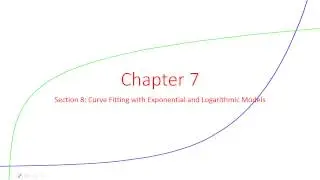 7 8 Curve Fitting with Exponential and Logarithmic Models