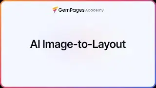 Image-to-Layout: Turn images or URLs to editable layouts | GemPages 101