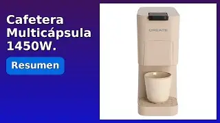 RESE&Ntilde;A (2025) : Cafetera Multic&aacute;psula 1450W. DETALLES ESENZIALES