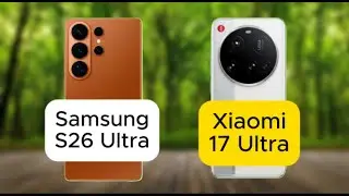 Xiaomi 17 Ultra vs Samsung S26 Ultra Comparison 💥