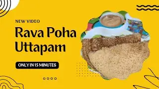 Instant Rava Poha Uttapam | No Fermentation | Soft & Tasty Breakfast Recipe