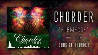 Chorder - Submerge (Official Audio)