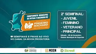 SEMIFINAIS | 2 | CAMPEONATO MUNICIPAL DE FUTSAL 2025 | PINHEIRO MACHADO - RS | Transmiss&atilde;o Ao Vivo