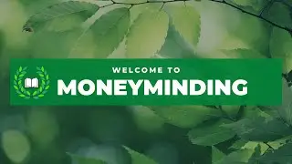Welcome To MoneyMinding