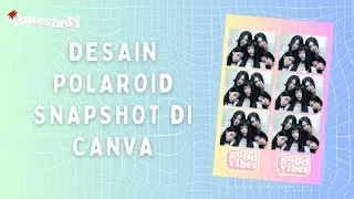 TUTORIAL EDIT POLAROID SNAPSHOT DI CANVA! Free Template