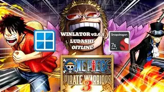 One Piece Pirate Warriors 3 (Windows) On Android || Winlator Ludashi 2.6.1 - Snapdragon 7s Gen 2