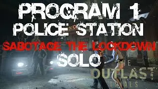 OUTLAST TRIALS | SABOTAGE THE LOCKDOWN | SOLO | INTENSIVE | A-