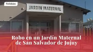 ROBO EN EL JARD&Iacute;N DE INFANTES   TJ