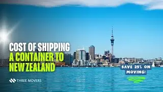 Cost of Shipping a Container to New Zealand: Save 25% on Moving!