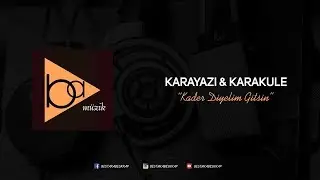 Mc Karayazı & Mc Karakule - Kader Diyelim Gitsin