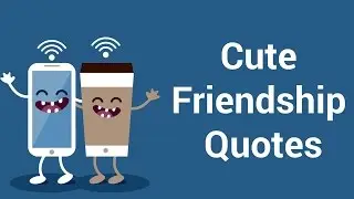 Cute Friendship Quotes Video with Music To Make You Smile or For Her or Him | Insbright