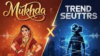 MUKHDA X TREND SETTERS 