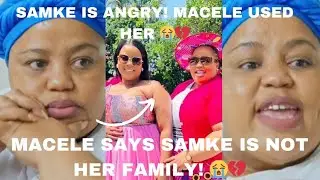 UTHANDO NESTHEMBU: MACELE IS NOT FAMILY WITH SAMKE! SHE ONLY LIKES ABOUT HER KIDS & MUSA MSELEKU! 