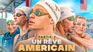 UN RÊVE AMÉRICAIN - PARTIE 2 : UNE COMPÉTITION AU CŒUR DES BLEUS À AUSTIN (chez Léon Marchand)