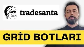Trade Santa Grid Botları Nasıl Kullanılır?