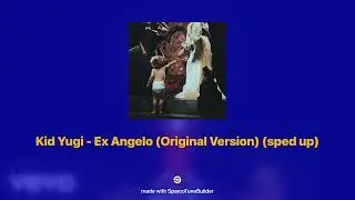 Kid Yugi - Ex Angelo (Original Version) 𝘀𝗽𝗲𝗱 𝘂𝗽
