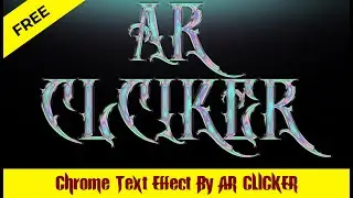 New Best Chrome Text Effect By AR CLICKER | 2020