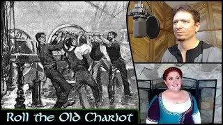 Roll the Old Chariot - Michael Kelly & Colette the Bard - (Trad)