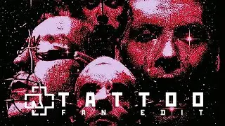 Rammstein - Tattoo (Fan Mix)