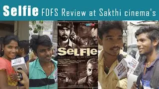 Selfie FDFS Honest Review | Suvar Otti | Sakthi Cinema's