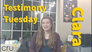 Clara | Testimony Tuesday | Cru at MSU