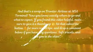 Frontier Airlines MIA Terminal &ndash; Everything You Need to Know!