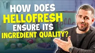 How Does HelloFresh Ensure the Quality of its Ingredients?
