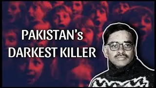 Pakistan&rsquo;s Serial Killer Who Butchered 100 Children