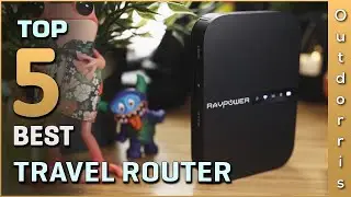 Top 5 Best Travel Routers Review in 2025