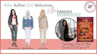 The Unlucky Ones: Hannah Morrissey braves the Killer Author Club - will she survive?