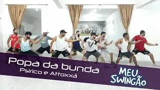 Popa da bunda - Psirico & Attooxx&aacute; - coreografia - Meu Swing&atilde;o.