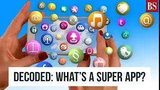 Decoded: What&rsquo;s a super app?