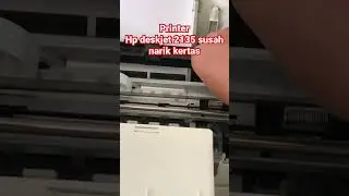 Cara mengatasi printer hp deskjet 2135 susah narik kertas