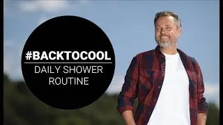 #BackToCool: Musician: Men&acute;s Daily Shower Routine