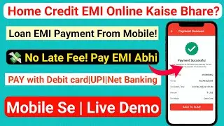 Home Credit Loan EMI Payment Online Kaise Kare? | Mobile Se EMI Pay Kare Step-by-Step
