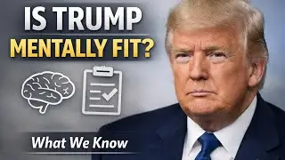 Is Trump Mentally Fit? What We Know vs. What&rsquo;s Speculation