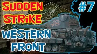Стратегия про войну Sudden Strike 2 (mod RWG ToW) | Западный фронт | Миссия 6