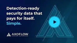 Introducing Axoflow - Reduce costs, complexity and noise of your security data!