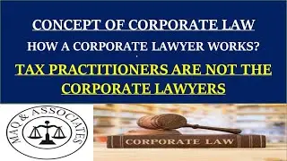 What is Corporate Law || Corporate Lawyer Work || Corporate Law difference with Tax Law
