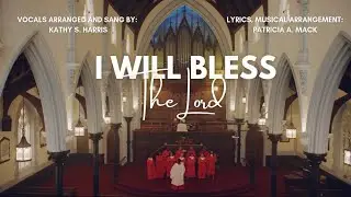I WILL BLESS THE LORD