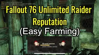 Fallout 76 Unlimited Raider Reputation (Easy Farming)
