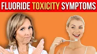 10 fluoride toxicity symptoms | Dr. Janine