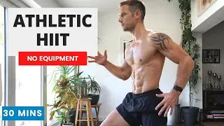 Crazy Athletic HIIT Workout | Burn Fat, Get Fit & Strong | No Equipment | 30 Mins