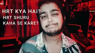 WHAT IS HRT | FTM | FEMALE TO MALE |  TRANSMAN VLOG | INDIA