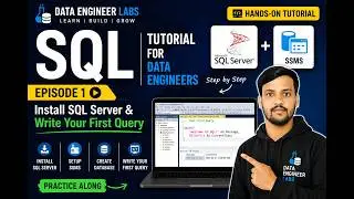 SQL Tutorial for Data Engineers | Episode 01 | Install SQL Server & Write Your First Query