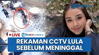 🔴LIVE: Rekaman CCTV Aktivitas Selebgram Lula Lahfah sebelum Ditemukan Meninggal di Apartemen