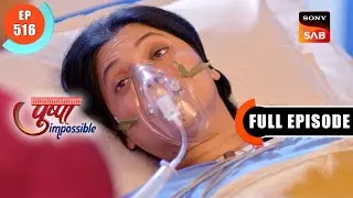 Pushpa's Recovery | Pushpa Impossible | Ep 516 | Full Episode | 30 Jan 2024