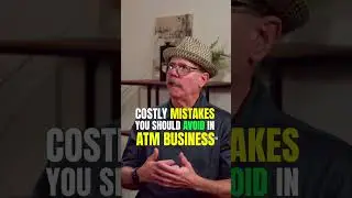 COSTLY MISTAKES YOU SHOULD AVOID IN ATM BUSINESS #atmbusiness